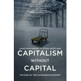 thumbnail image 1 of Pre-Owned Capitalism Without Capital: The Rise of the Intangible Economy (Paperback) 0691183295 9780691183299, 1 of 1