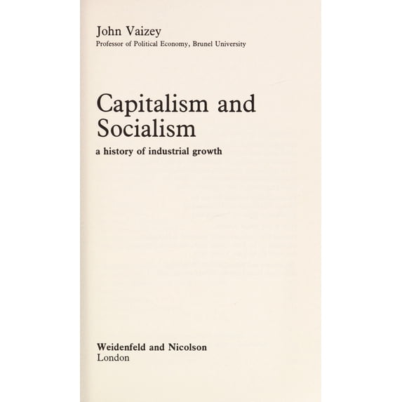 Pre-Owned Capitalism and Socialism : A History of Industrial Growth (Paperback) 9780297778486