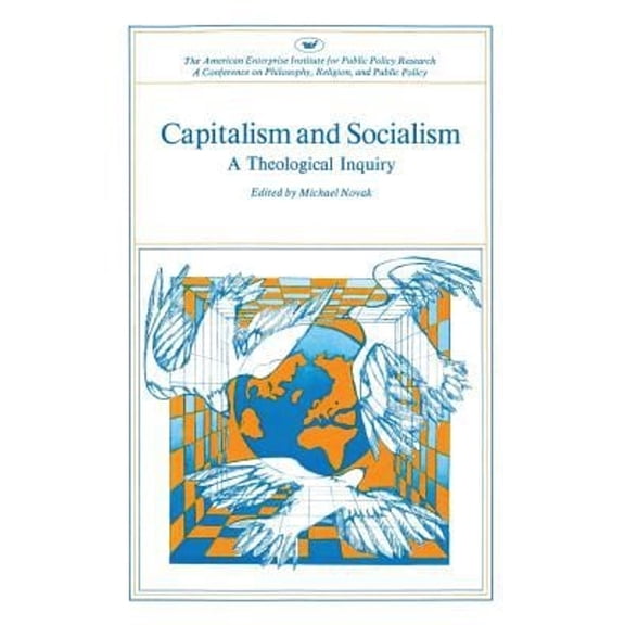 Pre-Owned Capitalism and Socialism: A Theological Inquiry (Paperback) 0844721549 9780844721545