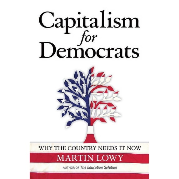 Pre-Owned Capitalism for Democrats: Why The Country Needs It Now (Paperback) 1694514722 9781694514721