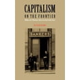 thumbnail image 1 of Capitalism on the Frontier : Billings and the Yellowstone Valley in the Nineteenth Century (Hardcover), 1 of 1