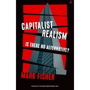 Capitalist Realism Is There No Alternative?, Paperback