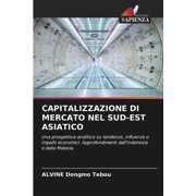 Capitalizzazione Di Mercato Nel Sud-Est Asiatico, Paperback