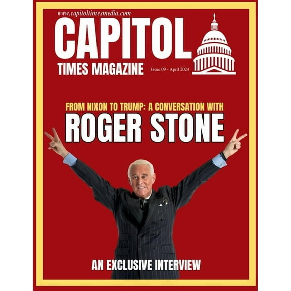 Capitol Times Magazine Issue 9 - ROGER STONE, (Paperback)