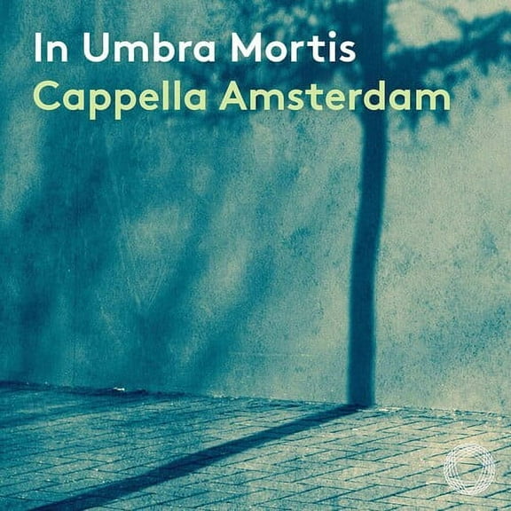 Cappella Amsterdam Reuss - In Umbra Mortis - Music & Performance - CD
