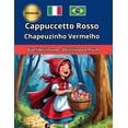 thumbnail image 1 of Cappuccetto Rosso Chapeuzinho Vermelho Italiano Portoghese Italiano PortuguÃªs Bilingue BilÃ­ngue, (Paperback), 1 of 1