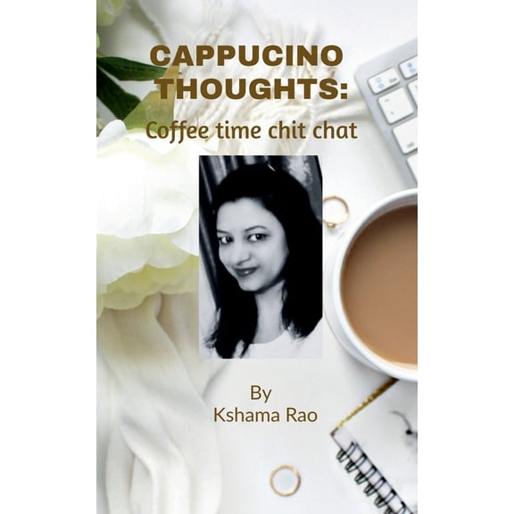 Cappucino Thoughts: Coffee time chit chat, (Paperback)