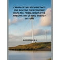 thumbnail image 1 of Capra Optimization Method for Solving the Economic Dispatch Problem with the Integration of Wind Energy Systems, (Paperback), 1 of 1