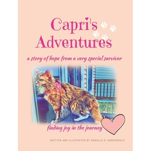 Capri's Adventures: a story of hope from a very special survivor, (Hardcover)