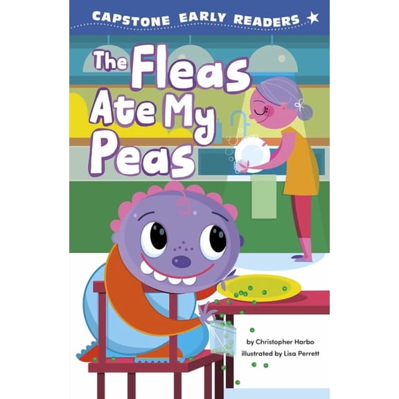 Capstone Early Readers: Nonsense Early R The Fleas Ate My Peas, (Paperback)