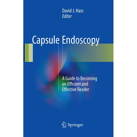 Capsule Endoscopy: A Guide to Becoming an Efficient and Effective Reader, (Paperback)