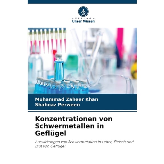 Konzentrationen von Schwermetallen in Geflgel, (Paperback)