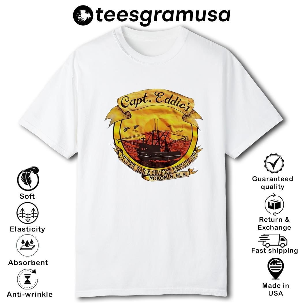 Capt Eddies Oyster Bar And Seafood Restaurant Nokomis Fl Shirt