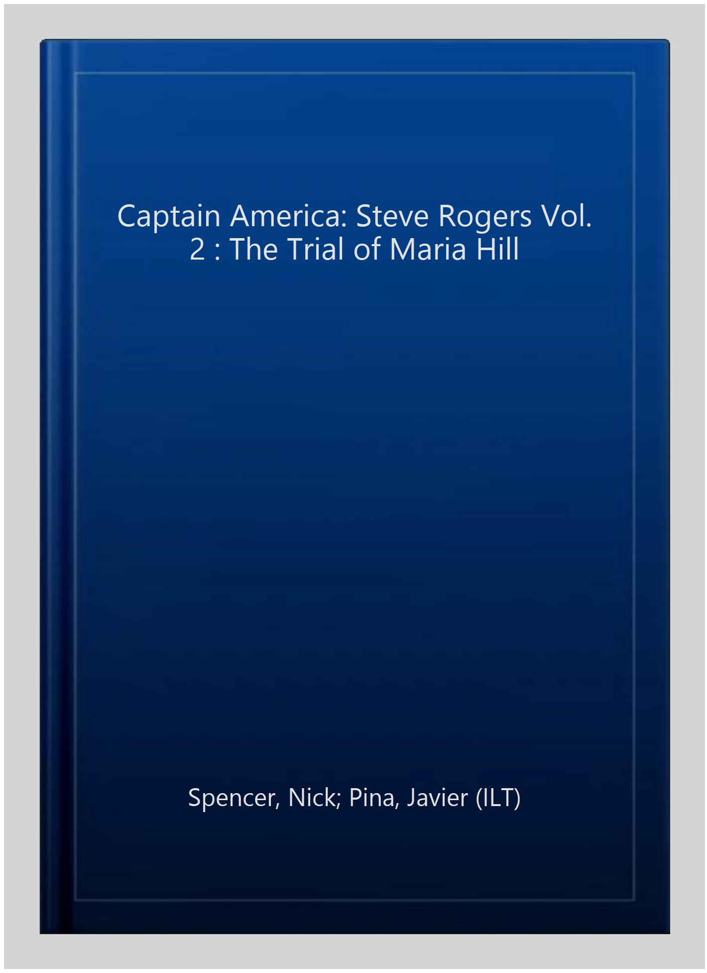 Captain America: Steve Rogers Vol. 2 : The Trial of Maria Hill ...