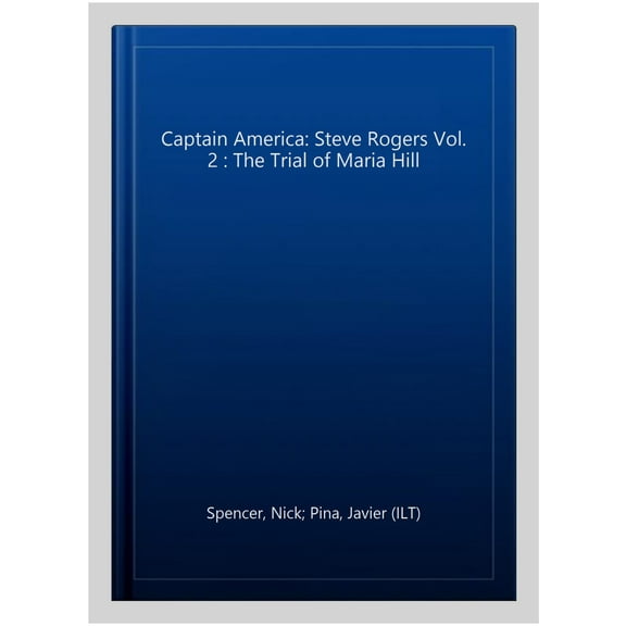 Captain America: Steve Rogers Vol. 2 : The Trial of Maria Hill
