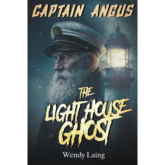 Captain Angus, the Lighthouse Ghost, (Paperback)