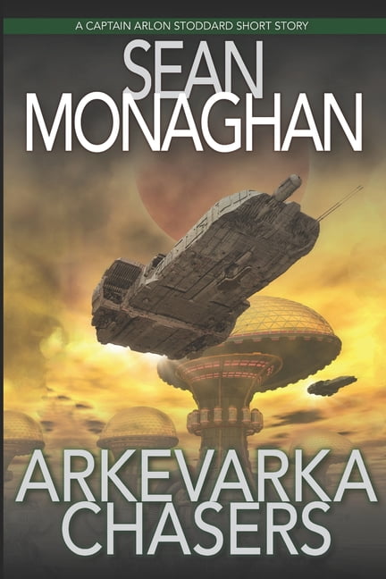 Captain Arlon Stoddard Adventures Arkevarka Chasers, (Paperback)