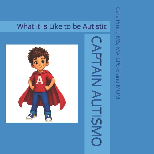Captain Autismo: What it is Like to be Autistic, (Paperback)