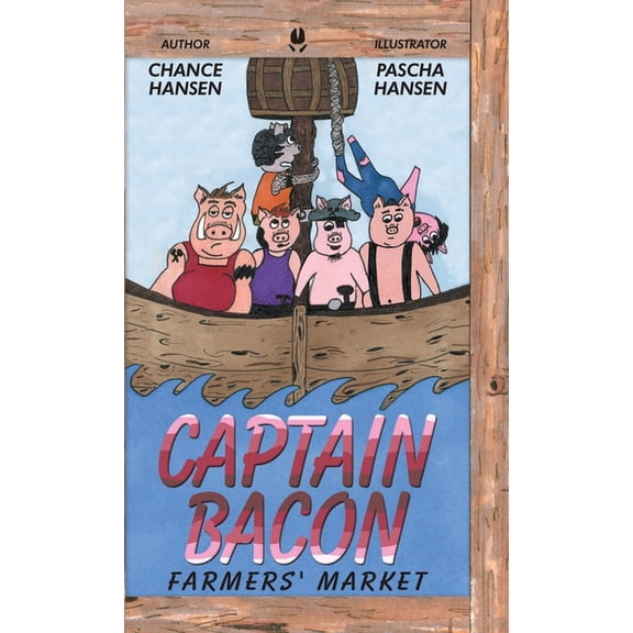 Captain Bacon : Farmers' Market (Hardcover)