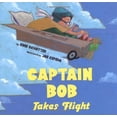 thumbnail image 1 of Pre-Owned Captain Bob Takes Flight 9780689833885, 1 of 1