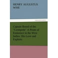 thumbnail image 1 of Captain Brand of the "Centipede" a Pirate of Eminence in the West Indies : His Love and Exploits, Together with Some Account of the Singular Manner by Which He Departed This Life (Paperback), 1 of 1