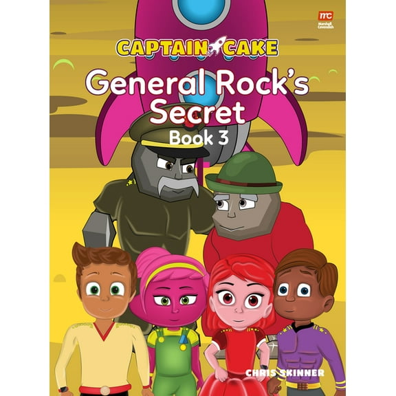 Captain Cake: Captain Cake: General Rocks Secret (Paperback)