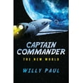thumbnail image 1 of Captain Commander: The New World, (Paperback), 1 of 1