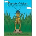 thumbnail image 1 of Captain Cricket: Fighting Does Not Solve Problems, (Paperback), 1 of 1