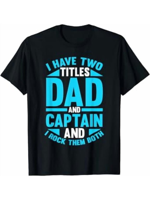 Captain Father Dad Ship Boating Boat T-Shirt