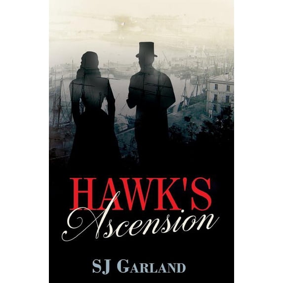 Captain Hawk Hawk's Ascension, Book 2, (Paperback)
