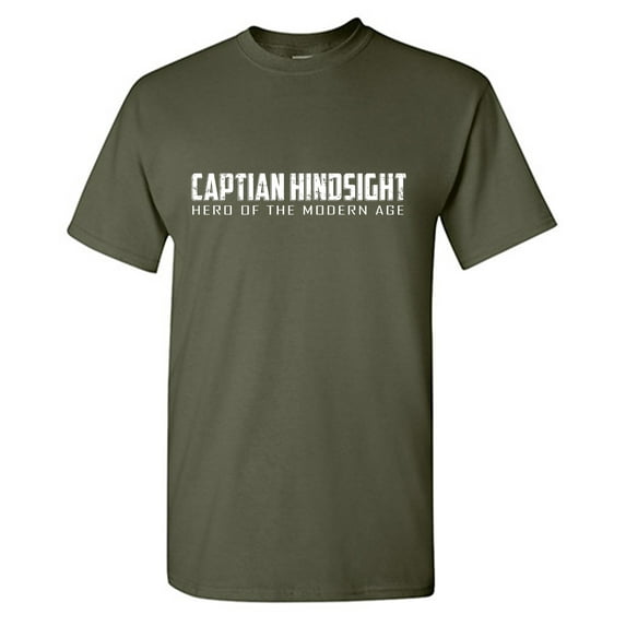 Captain Hindsight Hero Sarcastic Humor Graphic Tees Gift For Mens Novelty Funny T Shirt