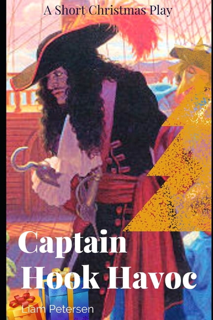 Captain Hook Havoc: A Short Christmas Play, (Paperback)