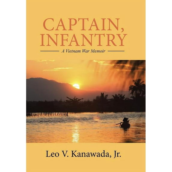 Captain, Infantry: A Vietnam War Memoir (Hardcover)