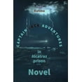 thumbnail image 1 of Captain Jack adventures: in Alcatraz prison: science fiction adventures novel, 1 of 1