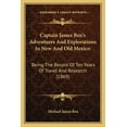 thumbnail image 1 of Captain James Box's Adventures And Explorations In New And Old Mexico : Being The Record Of Ten Years Of Travel And Research (1869) (Paperback), 1 of 1