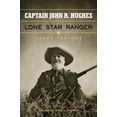 thumbnail image 1 of Pre-Owned Captain John R. Hughes, Lone Star Ranger (Frances B. Vick): 07 Hardcover, 1 of 1