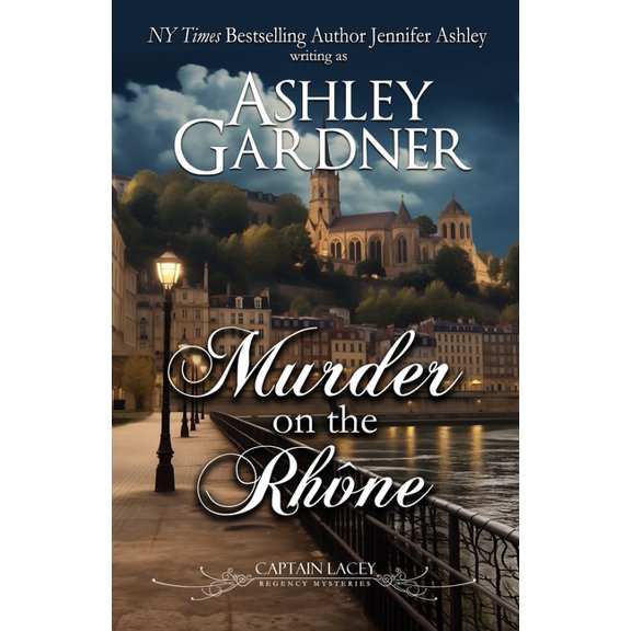Captain Lacey Regency Mysteries Murder on the Rhne, Book 18, (Paperback)
