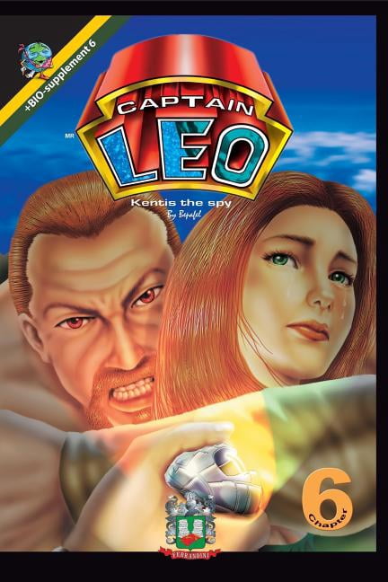 Captain Leo Cómic: Captain Leo.Chapter 6-Kentis the spy: +Bio-supplement 6 (Paperback)
