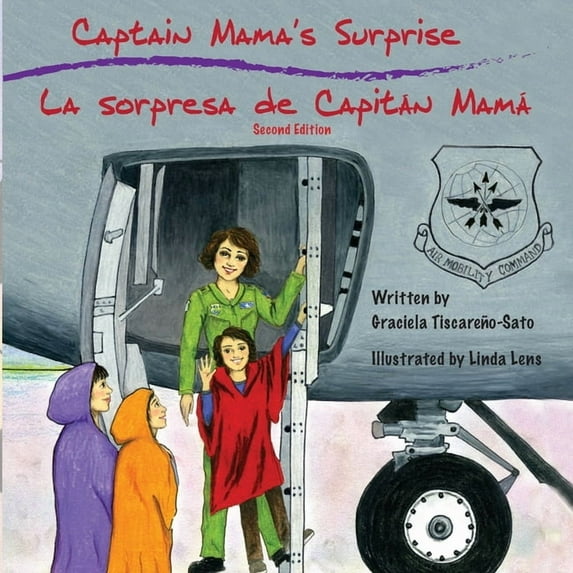 Captain Mama/Capitán Mamá Bilingual Chil Captain Mama's Surprise / La Sorpresa de Capitán Mamá: 2nd in an award-winning, bilingual children's aviation , Book 2, (Paperback)