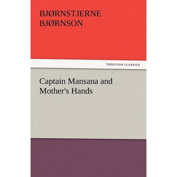 Captain Mansana and Mother's Hands, (Paperback)