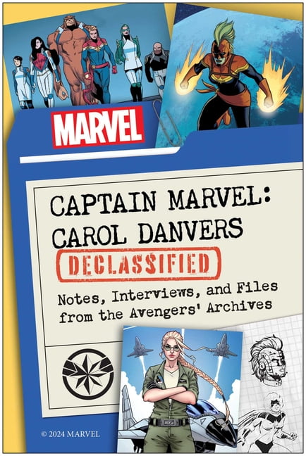 Captain Marvel: Carol Danvers Declassified : Notes, Interviews, and Files from the Avengers' Archives (Paperback)