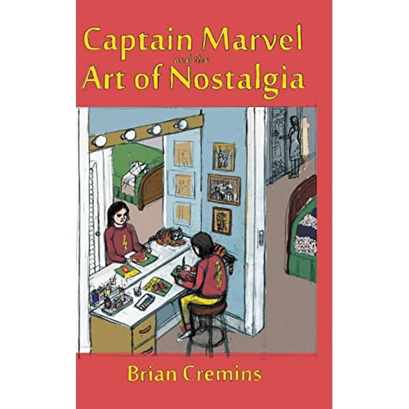 Pre-Owned Captain Marvel and the Art of Nostalgia, 9781496808769, 1496808762, Hardcover, 1 edition