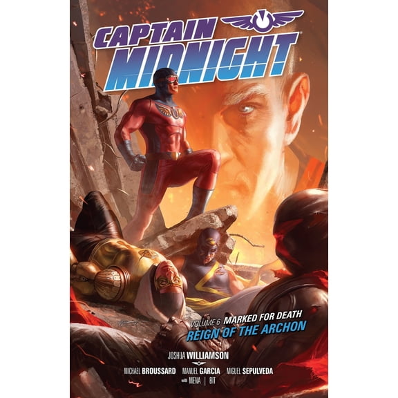 Pre-Owned Captain Midnight Volume 6, Marked for Death--Reign of the Archon (Paperback) 1616557702 9781616557706