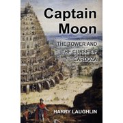 Captain Moon The Tower and the Curse of Cardoza Paperback