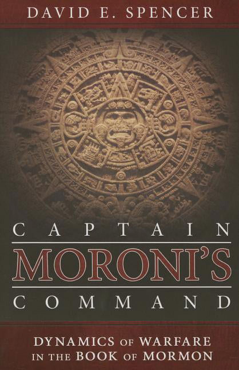 Captain Moroni's Command Dynamics of Warfare in the Book of Mormon