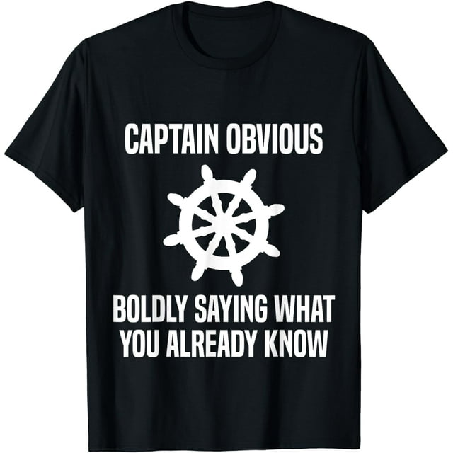 Captain Obvious Boldly Saying What You Already Know Funny Creative Graphic T-Shirt
