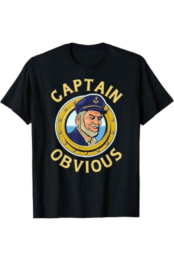 Captain Obvious Shirt Boat Sailing Awesome T-Shirt