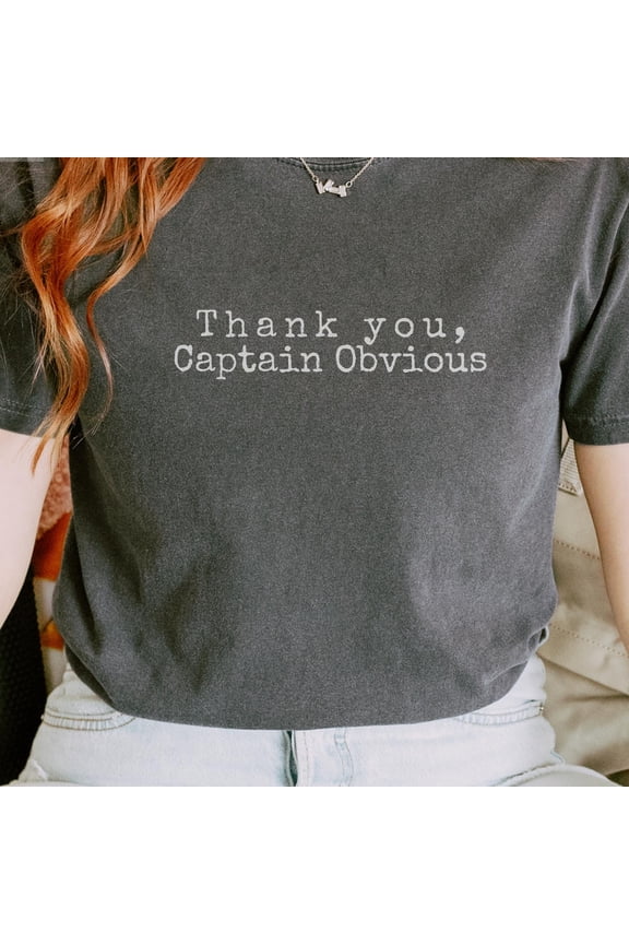 Captain Obvious TShirt Funny Sarcastic Tee