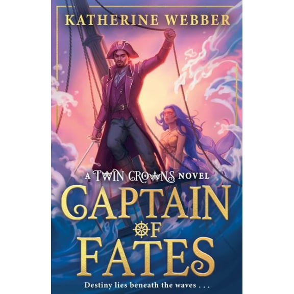 Katherine Webber Captain of Fates (Paperback) Twin Crowns