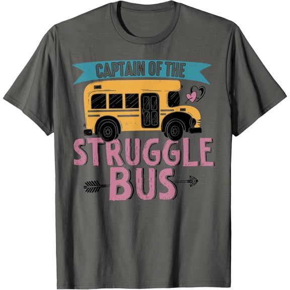 Captain Of The Struggle Bus Shirt Funny School Bus Driver T-Shirt